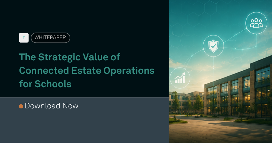 The Strategic Value of Connected Estate Operations for Schools